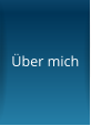 Über mich